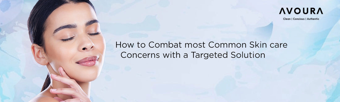 Common Skin Concerns with Targeted Solutions